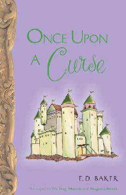 Once upon a Curse [Book Three in the Tales of the Frog Princess]