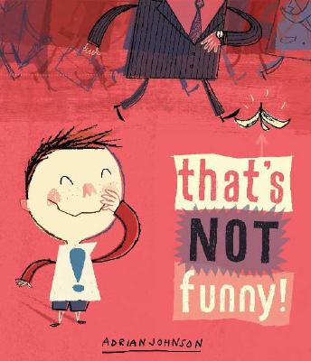Image for That's Not Funny! That's Not Funny!