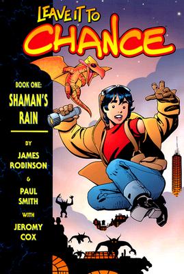 Leave It To Chance Vol. 1: Shaman's Rain