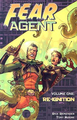 Fear Agent Volume 1: Re-Ignition
