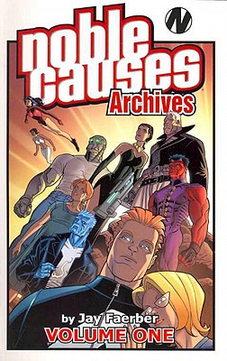 Noble Causes Archives Volume 1