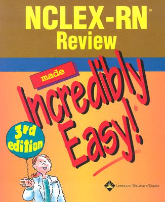 NCLEX-RN Review Made Incredibly Easy!