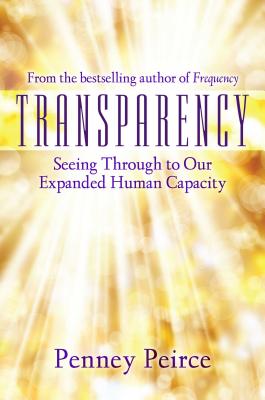 Image for Transparency: Seeing Through to Our Expanded Human Capacity Transparency: Seeing Through to Our Expanded Human Capacity