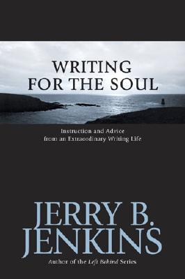 Image for Writing for the Soul: Instruction And Advice from an Extraordinary Writing Life Writing for the Soul: Instruction And Advice from an Extraordinary Writing Life