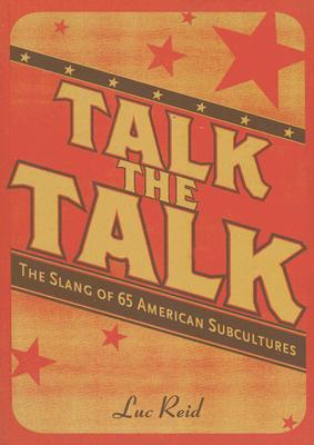 Talk the Talk: The Slang of 65 American Subcultures