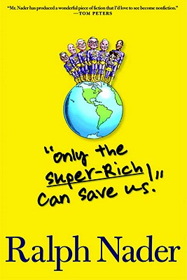 Only the Super-Rich Can Save Us! (Inscribed)