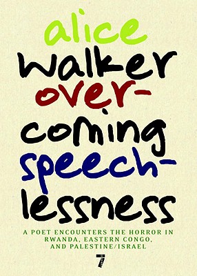 Overcoming Speechlessness: A Poet Encounters the Horror in Rwanda, Eastern Congo, and Palestine/Israel Image for Overcoming Speechlessness: A Poet Encounters the Horror in Rwanda, Eastern Congo, and Palestine/Israel