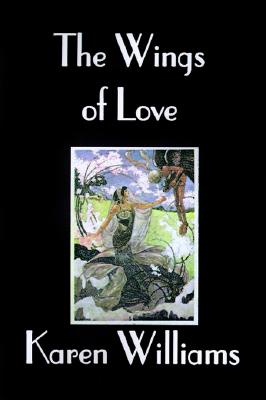 The Wings of Love [Paperback] Williams, Karen L.