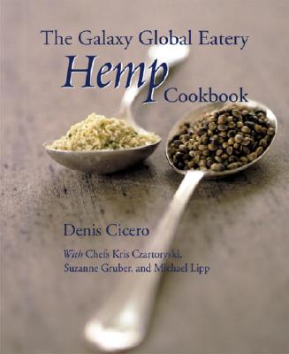 The Galaxy Global Eatery Hemp Cookbook