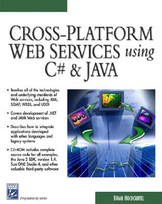 Cross-Platform Web Services Using C# and Java (Programming Series)