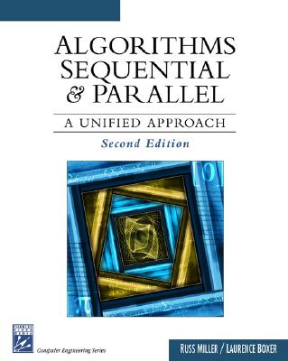 Algorithms Sequential & Parallel: A Unified Approach