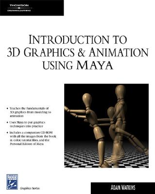 Introduction to 3D Graphics & Animation Using Maya (Graphics Series)