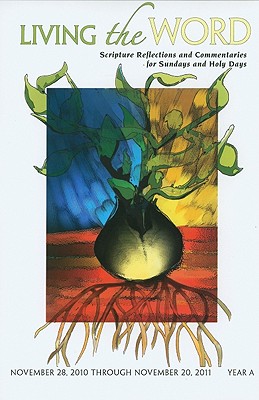 Living the Word, Year A: Scripture Reflections and Commentaries for Sundays and Holy Days