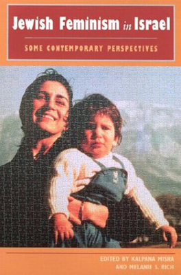 Jewish Feminism in Israel: Some Contemporary Perspectives (HBI Series on Jewish Women)