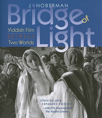 Bridge of Light: Yiddish Film between Two Worlds (Interfaces: Studies in Visual Culture)