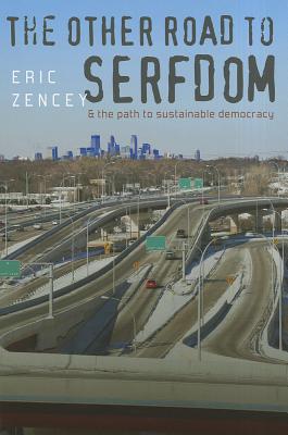 The Other Road to Serfdom and the Path to Sustainable Democracy