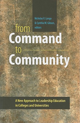 From Command to Community: A New Approach to Leadership Education in Colleges and Universities (Civil Society: Historical and Contemporary Perspectives)