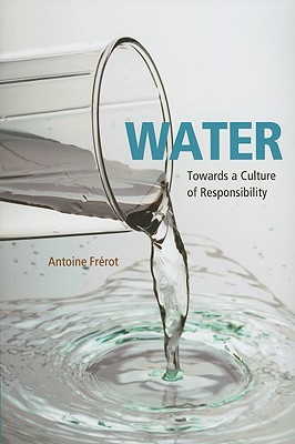 Water: Towards a Culture of Responsibility