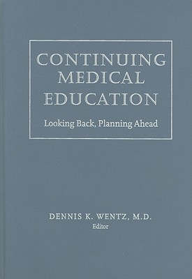 Continuing Medical Education: Looking Back, Planning Ahead
