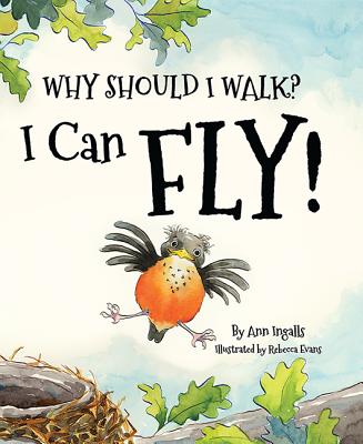 Why Should I Walk I Can Fly!: An Inspiring Growth Mindset Book For Kids About Birds (Includes STEM Activities)