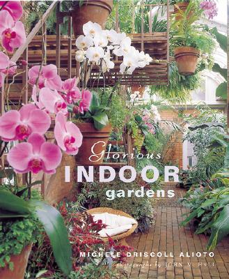 Image for Glorious Indoor Gardens