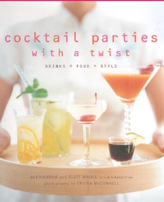 Cocktail Parties With a Twist: Drink + Food + Style
