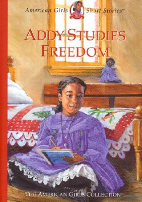 Addy Studies Freedom (American Girls Short Stories)