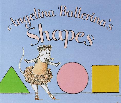 Image for Angelina Ballerina's Shapes Angelina Ballerina's Shapes