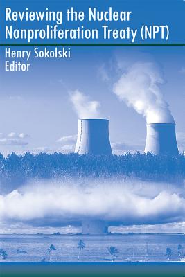 Reviewing the Nuclear Nonpoliferation Treaty
