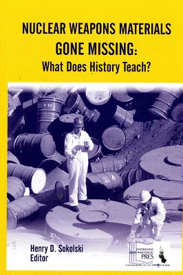Nuclear Weapons Materials Gone Missing: What Does History Teach