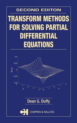 Transform Methods for Solving Partial Differential Equations (Symbolic & Numeric Computation)