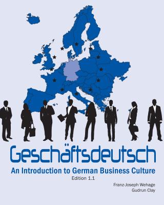 Geschaftsdeutsch: An Introduction to German Business Culture (German Edition)