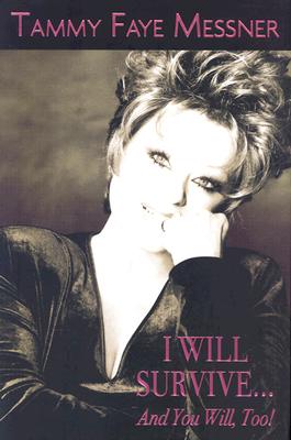 I Will Survive. and You Will, Too!