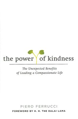 The Power of Kindness: The Unexpected Benefits of Leading a Compassionate Life
