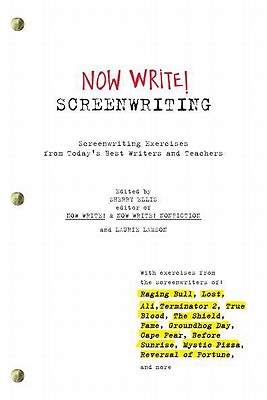 Now Write! Screenwriting: Exercises by Today's Best Writers and Teachers