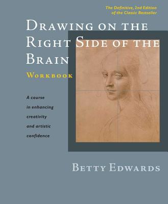 Drawing on the Right Side of the Brain Workbook: The Definitive, Updated 2nd Edition (Revised)