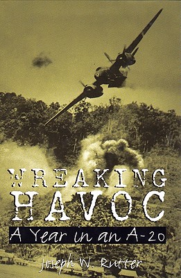 Wreaking Havoc A Year in an A-20