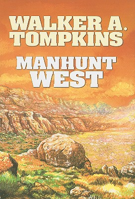 Manhunt West (Center Point Western Complete (Large Print))