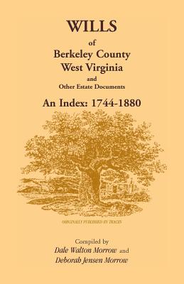 Image for Wills of Berkeley County, West Virginia 1744-1880