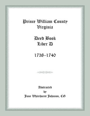 Image for Prince William County, Virginia Deed Book Liber D, 1738-1740