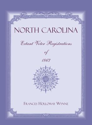 Image for North Carolina Extant Voter Registrations of 1867