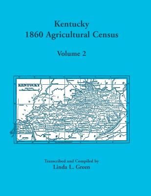 Image for Kentucky 1860 Agricultural Census Volume 2: for Harrison, Hart, Henderson, Henry, Hickman, Hopkins, Jackson, Jefferson, Jessamine, Johnson, Morgan, Muhlenburg, Nelson, and Nicholas Counties