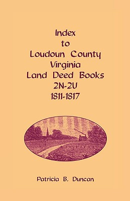Image for Index to Loudoun County, Virginia Land Deed Books, 2N-2U, 1811-1817