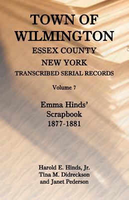 Image for Town of Wilmington, Essex County, New York, Transcribed Serial Records, Volume 7, Emma Hinds’ Scrapbook, 1877-1881