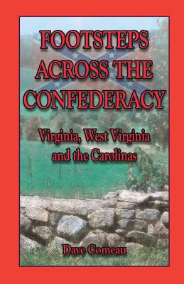 Image for Footsteps Across the Confederacy: Virginia, West Virginia and the Carolinas