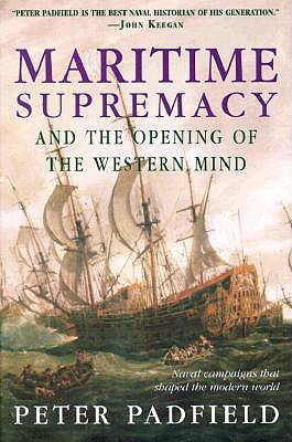 Maritime Supremacy and the Opening of the Western World.