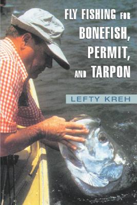 Fly Fishing for Bonefish, Permit, and Tarpon