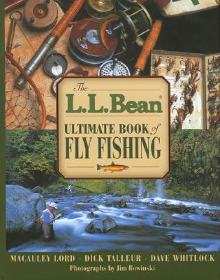 The L.L.Bean Ultimate Book of Fly Fishing