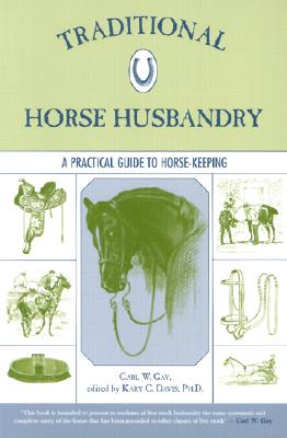 Traditional Horse Husbandry: A Practical Guide to Horse-Keeping