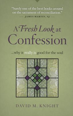 Fresh Look at Confession.Why It Really Is Good for the Soul
